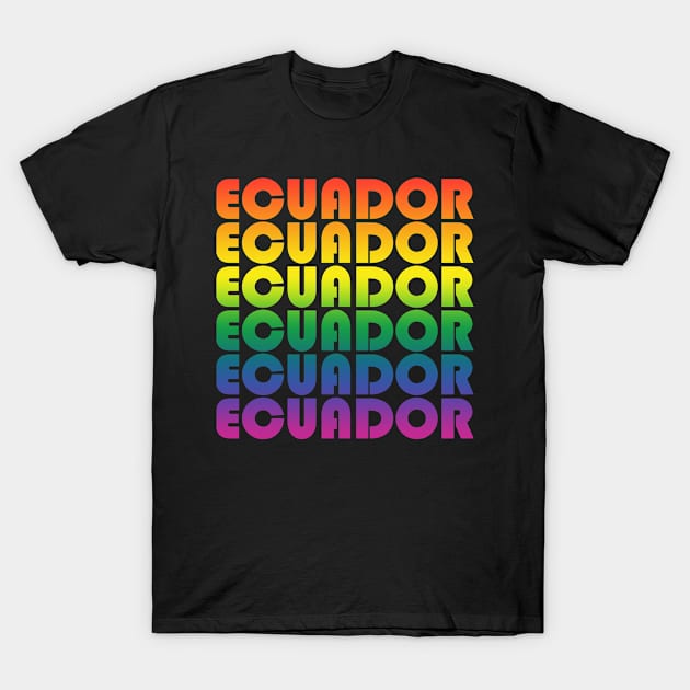 Ecuador holiday. Lgbt friendly trip. Perfect present for mom mother dad father friend him or her T-Shirt by SerenityByAlex